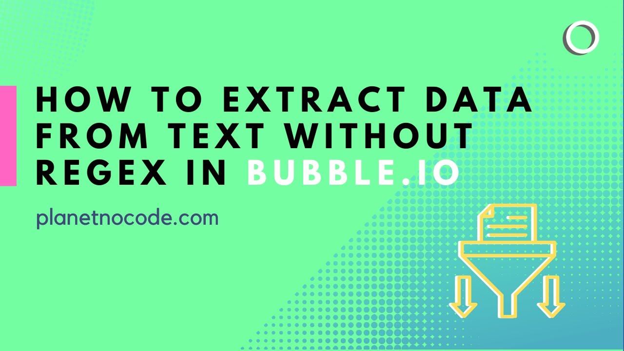 How to extract data from text (without regex) in Bubble.io thumbnail
