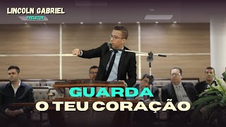 Lincoln Gabriel | Guarda O Teu Coração | Conferência Dia Com Deus AD Sede Ipatinga-Mg