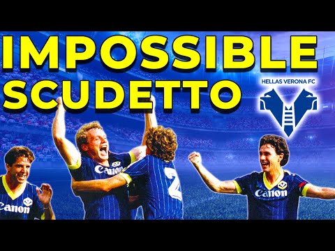 The IMPOSSIBLE Dream: Hellas Verona's Scudetto Fairytale