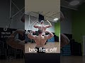 bro flex off