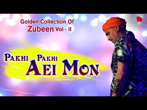 PAKHI PAKHI AEI MON I GOLDEN COLLECTION OF ZUBEEN GARG I ASSAMESE LYRICAL VIDEO SONG