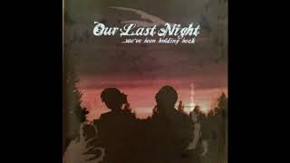 Our Last Night - We&#39;ve Been Holding Back (EP) [2004]