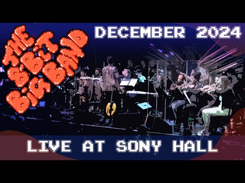 The 8-Bit Big Band *LIVE* in NYC at SONY HALL! - 12/27/24