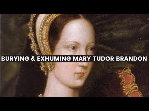 The body of MARY TUDOR QUEEN OF FRANCE | What happened when royalty died | Burying a queen