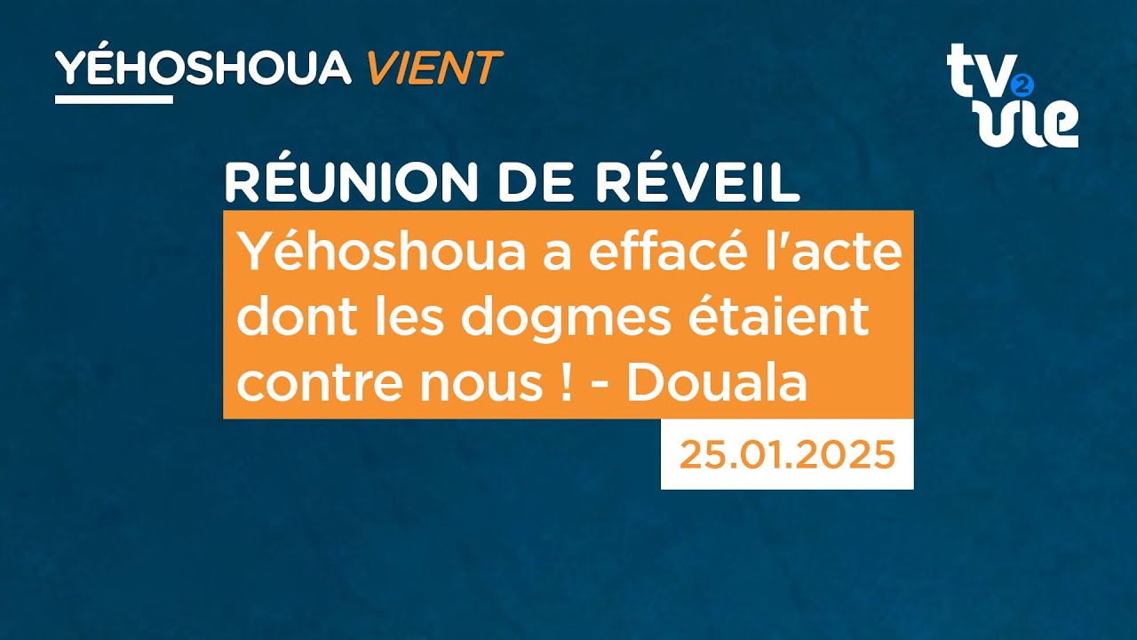 Thumbnail of video: Yéhoshoua a effacé l'acte dont les dogmes étaient contre nous ! - Douala