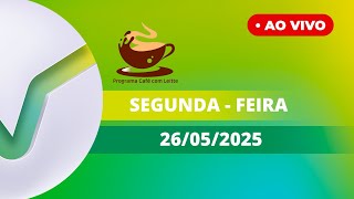 TV VERDE VALE | AO VIVO | PROGRAMA CAFÉ COM LEITTE 26/05/2025