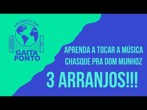 Aprenda a tocar a música Chasque pra Dom Munhoz/ Mundo da Gaita Ponto