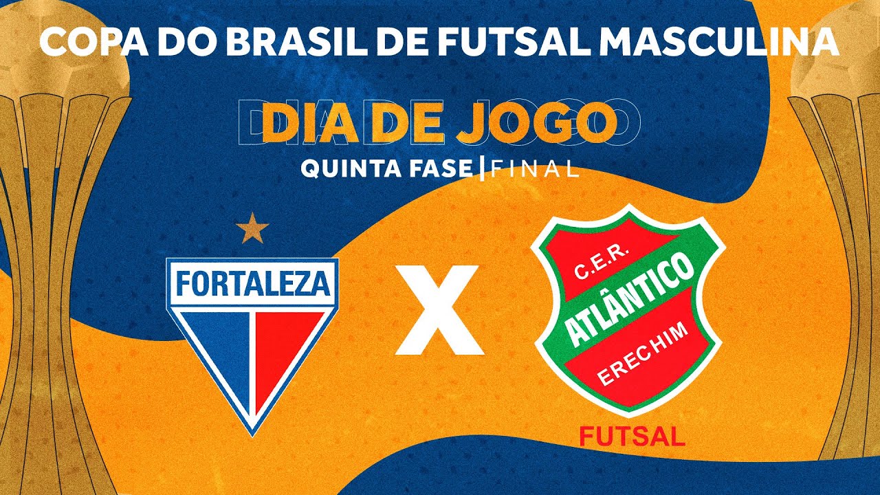 Copa do Brasil de Futsal 2024 | Fortaleza x Atlântico Erechim | Final | Jogo Volta | Ao vivo
