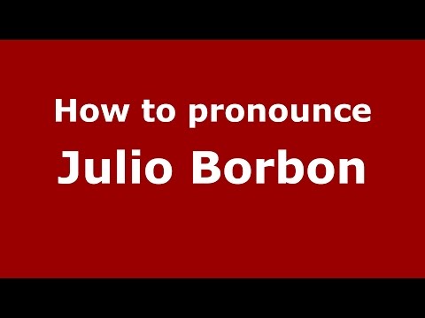 How to pronounce Julio Borbon (American English/US)  - PronounceNames.com