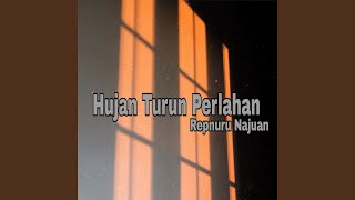Download lagu Hujan Turun Perlahan mp3 Download lagu Hujan Turun Perlahan mp3