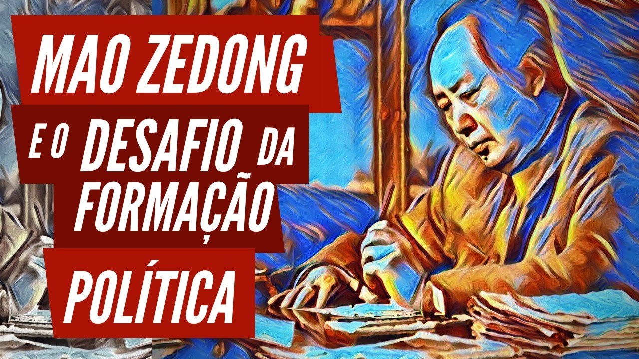 Mao Zedong e o desafio da formação política