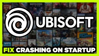 How to FIX Ubisoft Games Crashing on Startup!