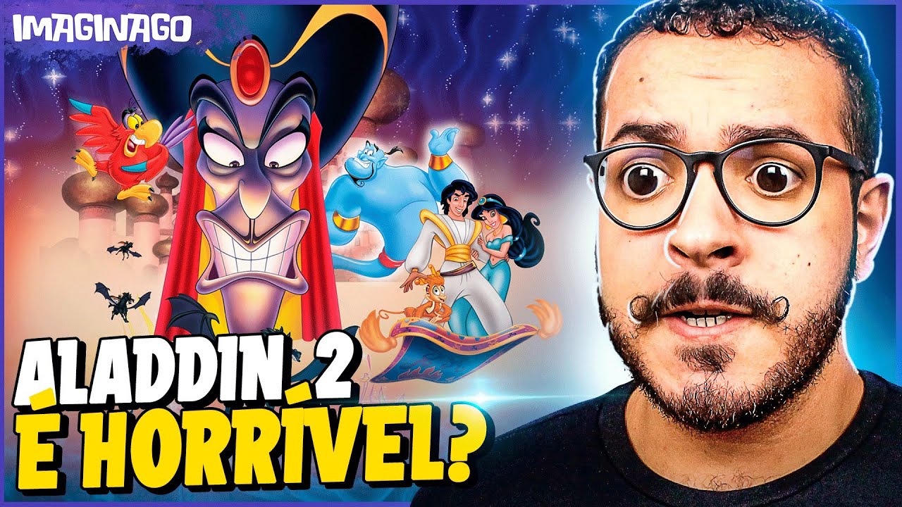 ALADDIN 2 FOI REALMENTE RUIM? - CONTINUAÇÕES DA DISNEY - PT. 3