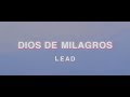 LEAD - Dios De Milagros (Videoclip Oficial)
