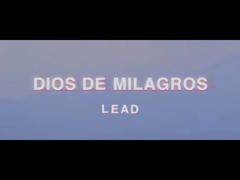 Video Dios De Milagros de Lead