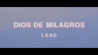 LEAD - Dios De Milagros (Videoclip Oficial)