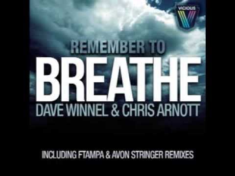 Dave Winnel & Chris Arnott - Remember To Breathe (Original Mix)HQ
