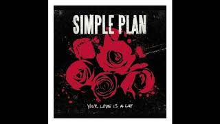 Simple Plan - Your Love Is a Lie (Audio)