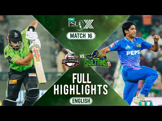 Full Highlights | Lahore Qalandars vs Multan Sultans | 𝐄𝐍𝐆𝐋𝐈𝐒𝐇 | Match 16 | HBL PSL X | M2M1A