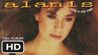NOW IS THE TIME (1992) by Alanis Morissette [FULL ALBUM] (HD)