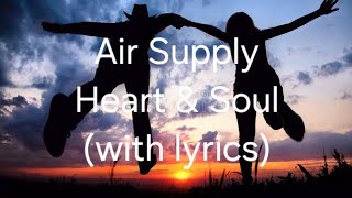 Air Supply Heart &amp; Soul (with lyrics)