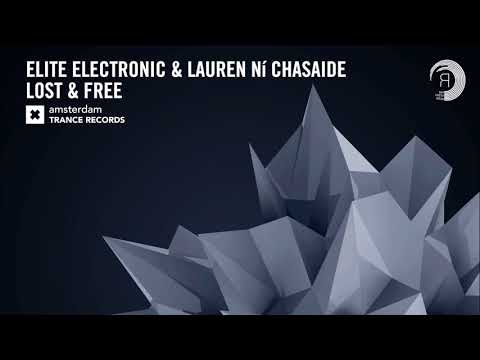 Elite Electronic & Lauren Ni Chasaide - Lost & Free (Extended Mix) Amsterdam Trance + LYRICS