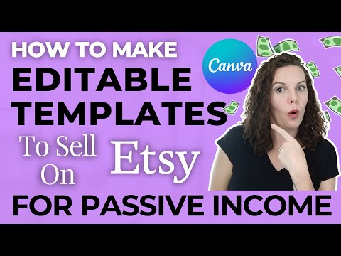 How To Create Editable Canva Templates For Selling on Etsy: Fast & Easy Tutorial for Beginners