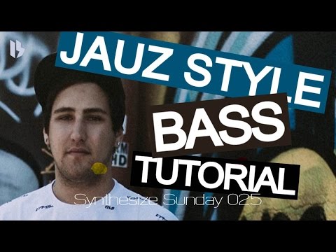 Synthesize Sunday 025 - Jauz Style Bass House Bass [FREE DOWNLOAD]