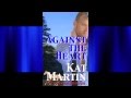 Against The Heart A Kat Martin Novella