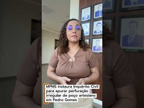 MPMS instaura Inquérito Civil para apurar perfuração irregular de poço artesiano em Pedro Gomes