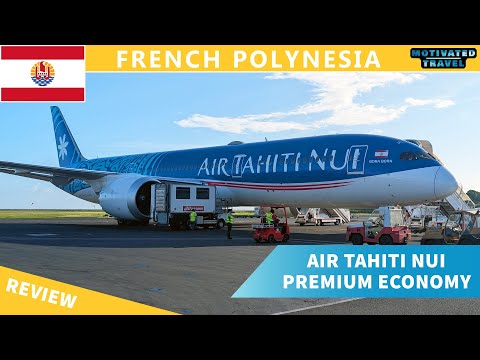 Air Tahiti Nui Premium Economy Class Review - Boeing 787‑9 Dreamliner