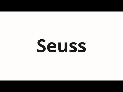How to pronounce Seuss