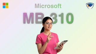 🚀 Microsoft MB-310 Syllabus 2025: Full Breakdown & Study Tips (ERP + Dynamics 365 Finance) 🚀