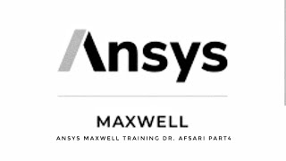 ANSYS MAXWELL TRAINING DR. AFSARI PART4