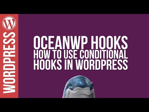 How to Use OceanWP Hooks with Conditional Logic Tutorial