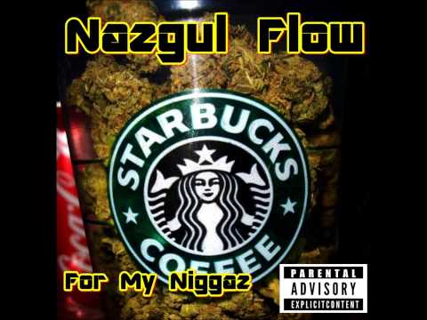 Nazgul Flow -  For My Niggaz