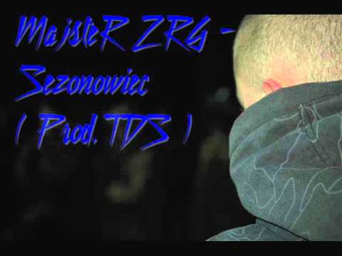 MajsteR ZRG - Sezonowiec ( Prod.TDS ) 2010.wmv