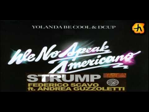 Yolanda Be Cool vs. Federico Scavo & Andrea Guzzoletti - Strump Americano ! (Jay Amato MashUp 2012)