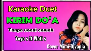 Download lagu Karaoke Duet Kirim Do'a Tanpa Vocal cowok Yoyo s ft Wati s mp3 Download lagu Karaoke Duet Kirim Do'a Tanpa Vocal cowok Yoyo s ft Wati s mp3