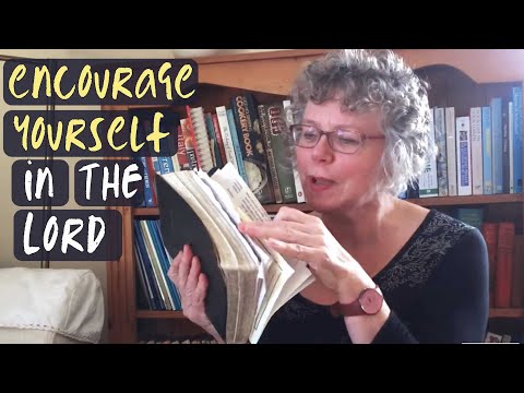 LEARN TO ENCOURAGE YOURSELF IN THE LORD - 2 ways that work for me