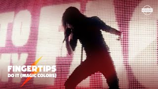 Fingertips - DO IT (Magic Colors) - Official Video