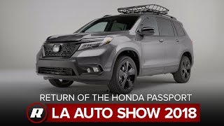 The Honda Passport is back, making its debut | 2018 LA Auto Show