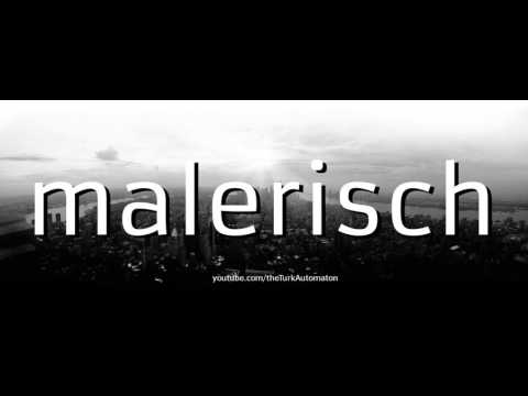 Wie man malerisch auf Deutsch ausspricht?