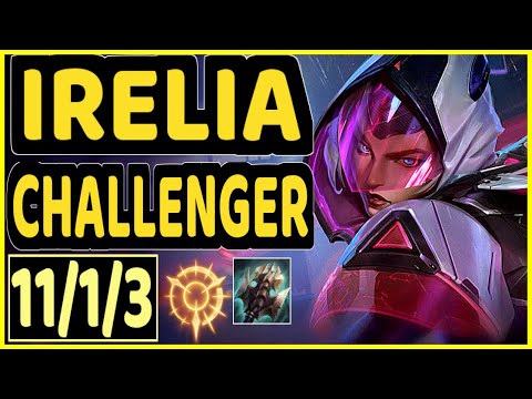 KINGEN (IRELIA) - 11/1/3 KDA CHALLENGER GAMEPLAY - KR