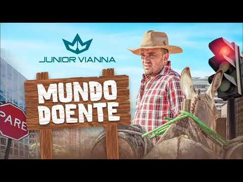Júnior Vianna | Mundo Doente