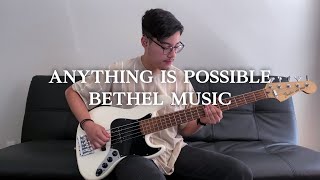 Anything Is Possible // Bethel Music (ft. Dante Bowe) // (Bass Guitar Cover)