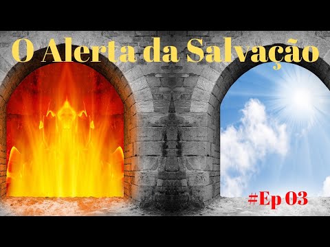 O Alerta 🚨 da Salvação Ep. 03