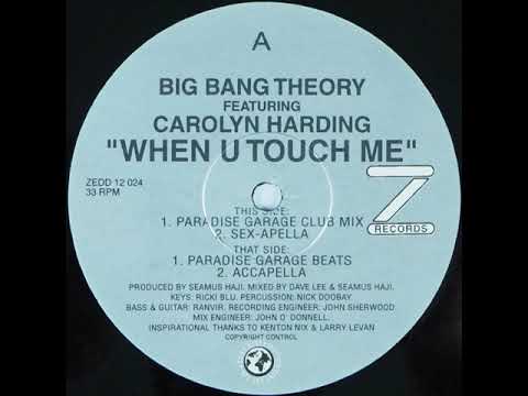 Big Bang Theory Featuring Carolyn Harding – When U Touch Me (Paradise Garage 12” Edit)