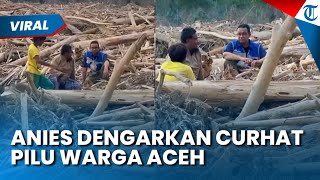 Anies Baswedan Temui Warga Aceh, Dengar Aspirasi di Atas Kayu Gelondongan