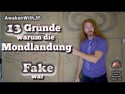 13 Gründe, warum die Mondlandung FAKE war - Ultra Spirituelles Leben (AwakenWithJP - Deutsch)